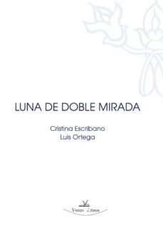 luna de doble mirada (ebook)-cristina escribano-luis ortega-9788499839783