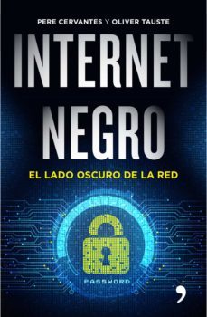 internet negro: el lado oscuro de la red-9788499985183