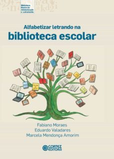alfabetizar letrando na biblioteca escolar (ebook)-fabiano moraes-marcela mendonça amorim-9788524922183