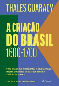 a criaço do brasil - 2ª ediço (ebook)-thales guaracy-9788542228083