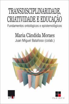 transdisciplinaridade, criatividade e educaço (ebook)-maria candida moraes-9788544902783