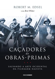 caçadores de obras-primas (ebook)-robert m. edsel-bret witter-9788581223483