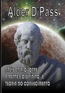 breve ensaio sobre a mente e o espirito e teoria do conhecimento (ebook)-alder d'pass-9788592099183