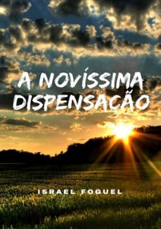a novissima dispensaço (ebook)-israel foguel-9788593232183
