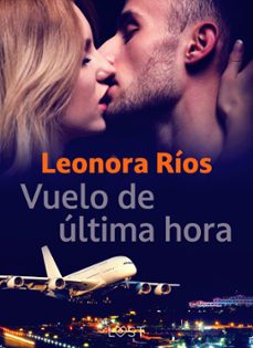 vuelo de ultima hora (ebook)-leonora ríos-9788728442883