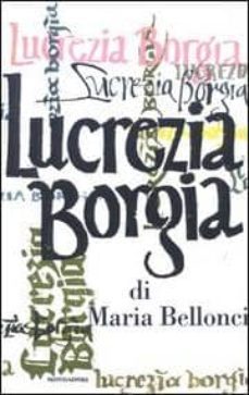 lucrezia borgia (incluye cd)-maria bellonci-9788804516583