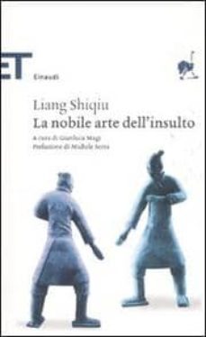 la nobile arte dell insulto-shiqiu liang-9788806208783