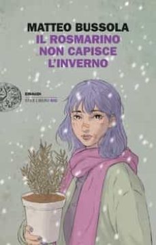 il rosmarino non capisce l inverno-9788806254483