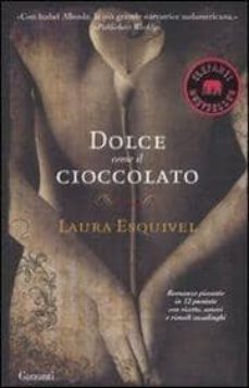 dolce come il cioccolato-laura esquivel-9788811681083