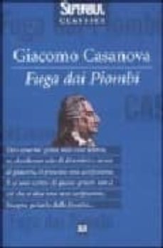 fuga dai piombi-giacomo casanova-9788817127783