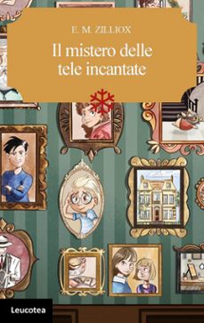 il mistero delle tele incantate (ebook)-9788831207683