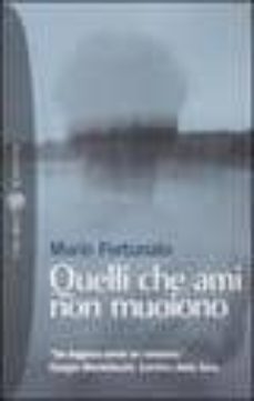 quelli che ami non muoiono-mario fortunato-9788845265983