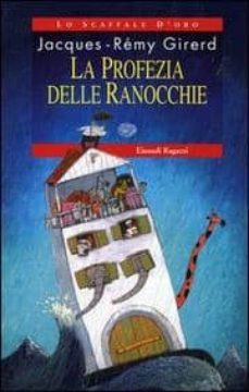 la profezia delle ranocchie-jacques remy girerd-9788879264983