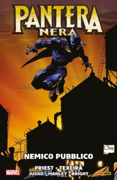 pantera nera - nemico pubblico (ebook)-christopher priest-mark bright-mark texeira-9788891241283