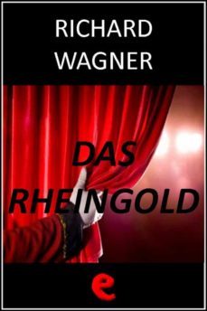 das rheingold (l'oro del reno) (ebook)-richard wagner-9788897572183