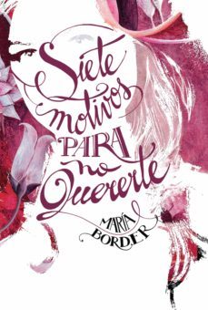 siete motivos para no quererte (ebook)-maria border-9789506443283