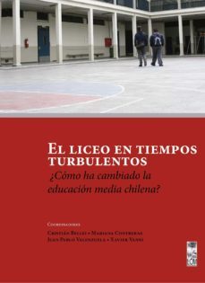 el liceo en tiempos turbulentos (ebook)-cristian bellei-mariana contreras-juan pablo valenzuela-9789560013583