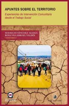 apuntes sobre el territorio. experiencias de intervencion comunitaria desde el trabajo social (ebook)-9789560117083