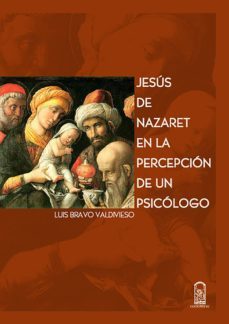 jesus de nazaret en la percepcion de un psicologo (ebook)-luis bravo valdivieso-9789561417083