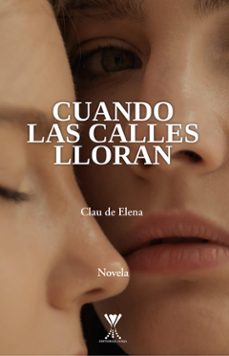 cuando las calles lloran (ebook)-clau de elena-9789563386783