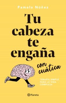 tu cabeza te engaña con cuatica (ebook)-pamela nuñez-9789563608083