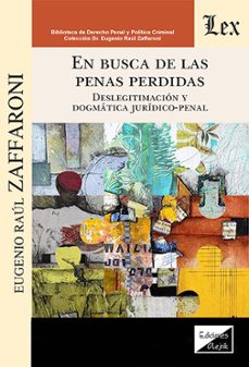 en busca de las penas perdidas-e. raul zaffaroni-9789564077383