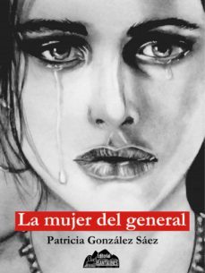 la mujer del general (ebook)-patricia gonzalez-9789568675783