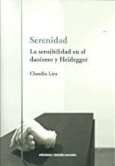 serenidad: la sensibilidad en el daoismo y heidegger-claudia lira-9789569843983