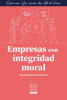 empresas con integridad moral (ebook)-horacio martinez herrera-9789585036383