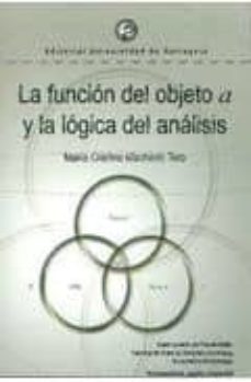 la funcion del objeto a y la logica del analisis-maria cristina machado toro-9789587141283