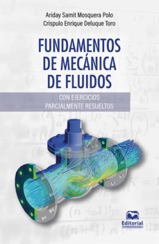 fundamentos de mecánica de fluidos. con ejercicios parcialmente resueltos (ebook)-ariday samit mosquera polo-9789587464283