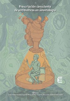 prescripcion consciente de antibioticos en odontologia (ebook)-9789587604283
