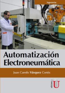 automatizacion electroneumatica-juan camilo vasquez cortes-9789587625783