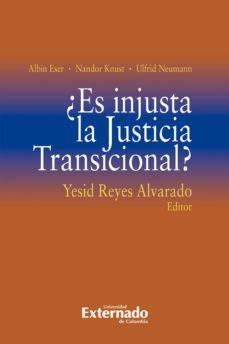 ¿es injusta la justicia transicional? (ebook)-9789587729283