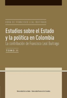 estudios sobre el estado y la política en colombia.  la contribución de francisco leal buitrago (ebook)-9789587744583
