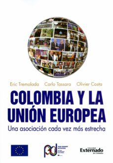 colombia y la union europea (ebook)-eric tremolada-carlo tassara-9789587902983