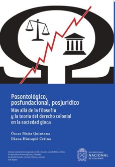 posontologico, posfundacional, posjuridico (ebook)-oscar mejia quintana-9789587942583