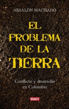el problema de la tierra (ebook)-absalon machado-9789588931883