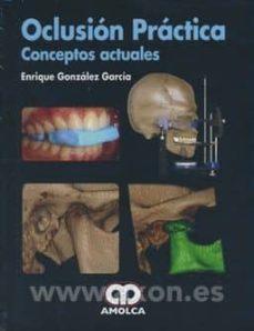 oclusion practica: conceptos actuales-enrique gonzalez garcia-9789588950983