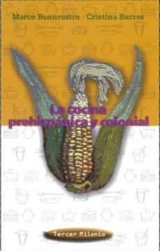 la cocina prehispanica y colonial-9789701864883