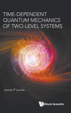 time-dependent quantum mechanics of two-level systems-9789813272583