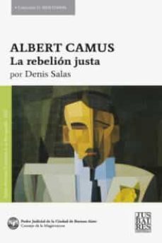 albert camus. la rebelion justa-denis salas-9789873690983