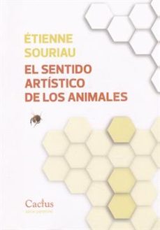 el sentido artistico de los animales-etienne souriau-9789873831683