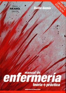 manual de enfermeria. teoria + practica (5ª ed.)-9789875702783
