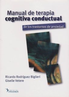 manual de terapia cognitiva conductual de los trastornos de ansie dad-ricardo rodriguez biglieri-9789876490283