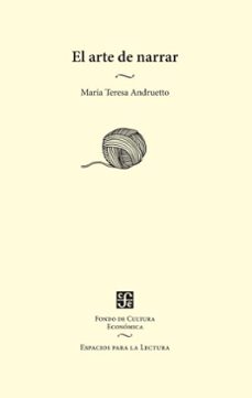 el arte de narrar (ebook)-maria teresa andruetto-9789877195583