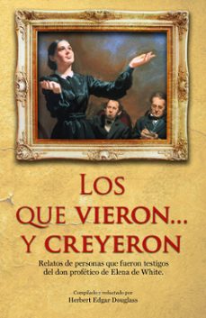los que vieron... y creyeron (ebook)-herbert edgar douglass-9789877983883