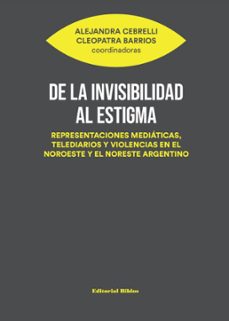 de la invisibilidad al estigma (ebook)-9789878141183