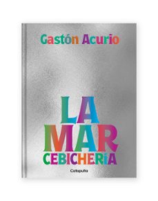 la mar cebicheria-gaston acurio-9789878152783