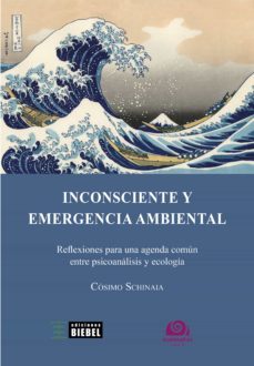 inconsciente y emergencia ambiental (ebook)-cosimo schinaia-9789878362083